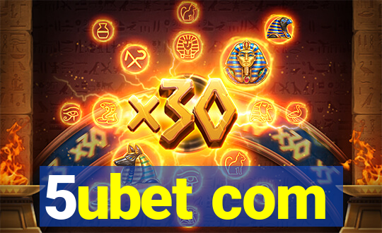 5ubet com